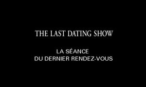 The Last Dating Show