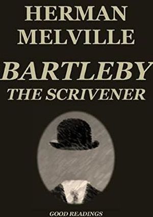 Bartleby, the Scrivener