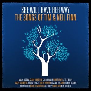 She Will Have Her Way: The Songs of Tim & Neil Finn
