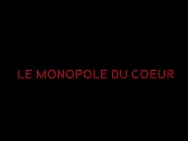 Le Monopole du coeur