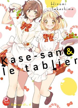Kase-san & le tablier - Kase-san, tome 4