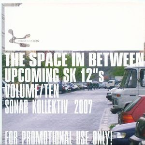 The Space in Between: Upcoming SK 12"s, Volume Ten