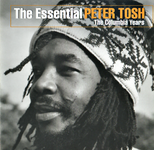 The Essential Peter Tosh: The Columbia Years