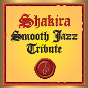 Shakira Smooth Jazz Tribute