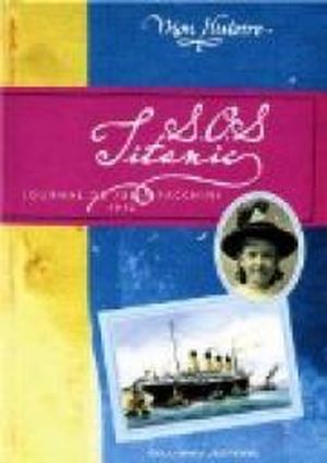 S.O.S. Titanic : Journal de Julia Facchini, 1912