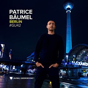Global Underground 042: Patrice Bäumel in Berlin
