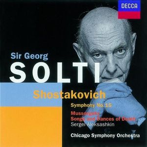 Shostakovich: Symphony no. 15 / Mussorgsky: Songs and Dances of Death