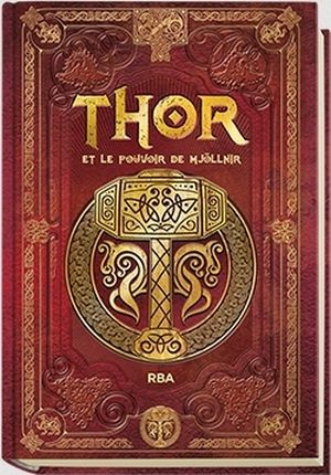 Mythologie nordique, volume 1 - Thor et le pouvoir de Mjöllnir