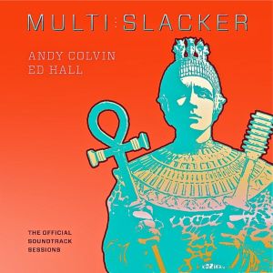 Multislacker (The Official Soundtrack Sessions)