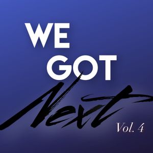 We Got Next, Vol. 4