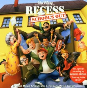 Walt Disney Pictures Presents "Recess - School's Out" Movie Soundtrack