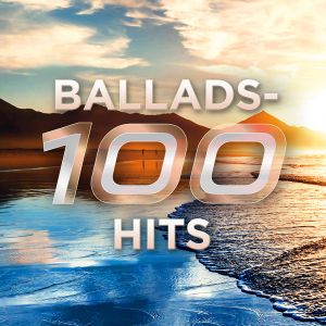 Ballads – 100 Hits