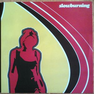 Slowburning