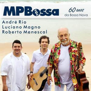 MPBossa: 60 anos da Bossa Nova (Live)