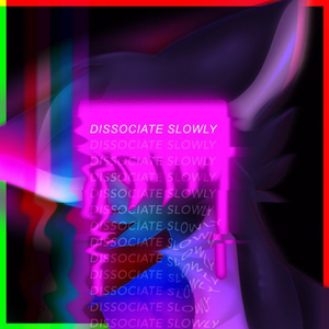 dissociate slowly (Single)