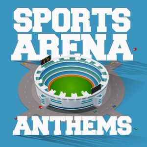 Sports Arena Anthems