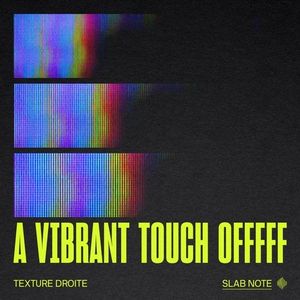 A Vibrant Touch Offfff (Single)