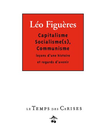 Capitalisme, socialisme(s), communisme