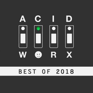 AcidWorx: Best of 2018