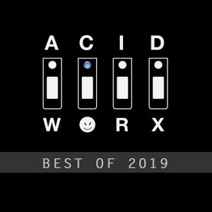 AcidWorx: Best of 2019