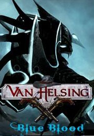 The Incredible Adventures of Van Helsing: Blue Blood