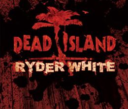 image-https://media.senscritique.com/media/000019521851/0/dead_island_ryder_white.jpg