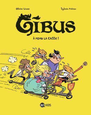 À fond la caisse ! - Gibus, tome 1