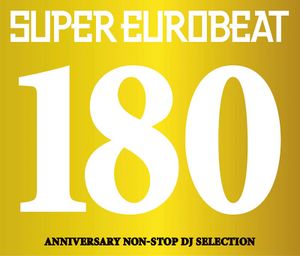 Super Eurobeat, Volume 180: Anniversary Non-Stop DJ Selection