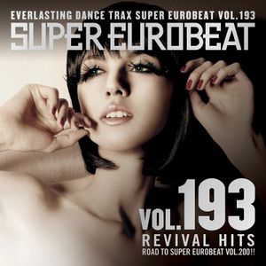 Super Eurobeat, Volume 193: ~Revival Hits~