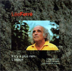 Léo Ferré, avec le temps… Volume 9: Il n’y a plus rien / L’Espoir, 1973–1974