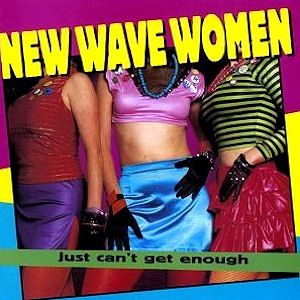 Just Can’t Get Enough: New Wave Women