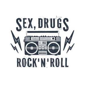 Sex, Drugs, Rock ’n’ Roll