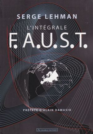 F. A. U. S. T. L'Intégrale