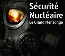 image-https://media.senscritique.com/media/000019526643/0/securite_nucleaire_le_grand_mensonge.jpg