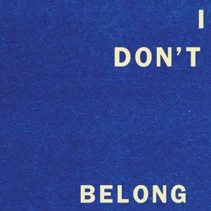 I Don't Belong