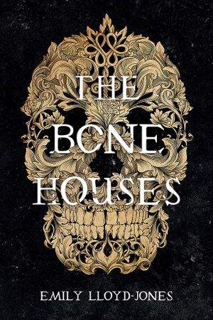 The Bone Houses