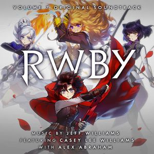 RWBY, Vol. 7 (Music from the Rooster Teeth Series) (OST)