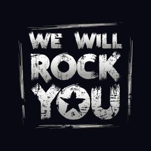 We Will Rock You