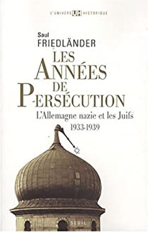 Les Années de persécution 1933-1939