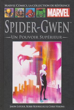 Spider-Gwen : Un Pouvoir Supérieur