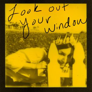 Look Out Your Window (Single)