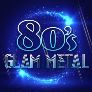 80’s Glam Metal
