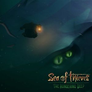 Sea of Thieves: The Hungering Deep