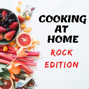 Cooking at Home: Rock Edition