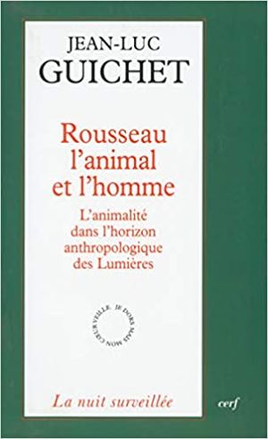 Rousseau l'animal et l'homme