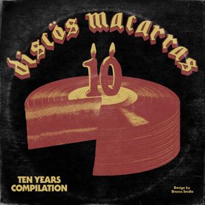 Discos Macarras: Ten Years Compilation