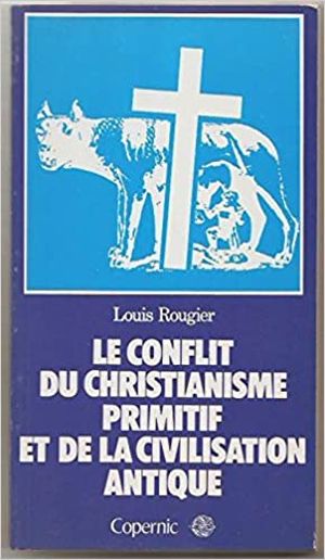 Le conflit du christianisme primitif et de la religion antique