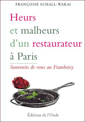 Heurs et malheurs d'un restaurateur à Paris