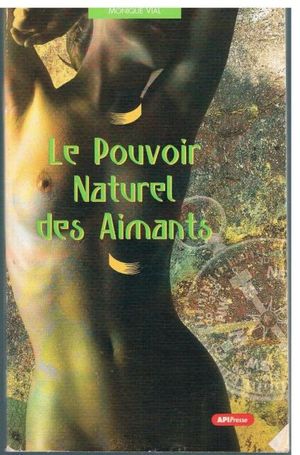 Le pouvoir naturel des aimants