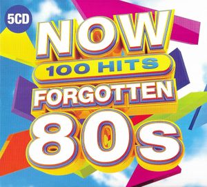 NOW 100 Hits: Forgotten 80s